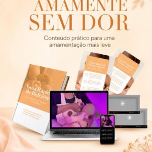 Amamente Sem Dor – Guia Prático para uma Amamentação Mais Leve